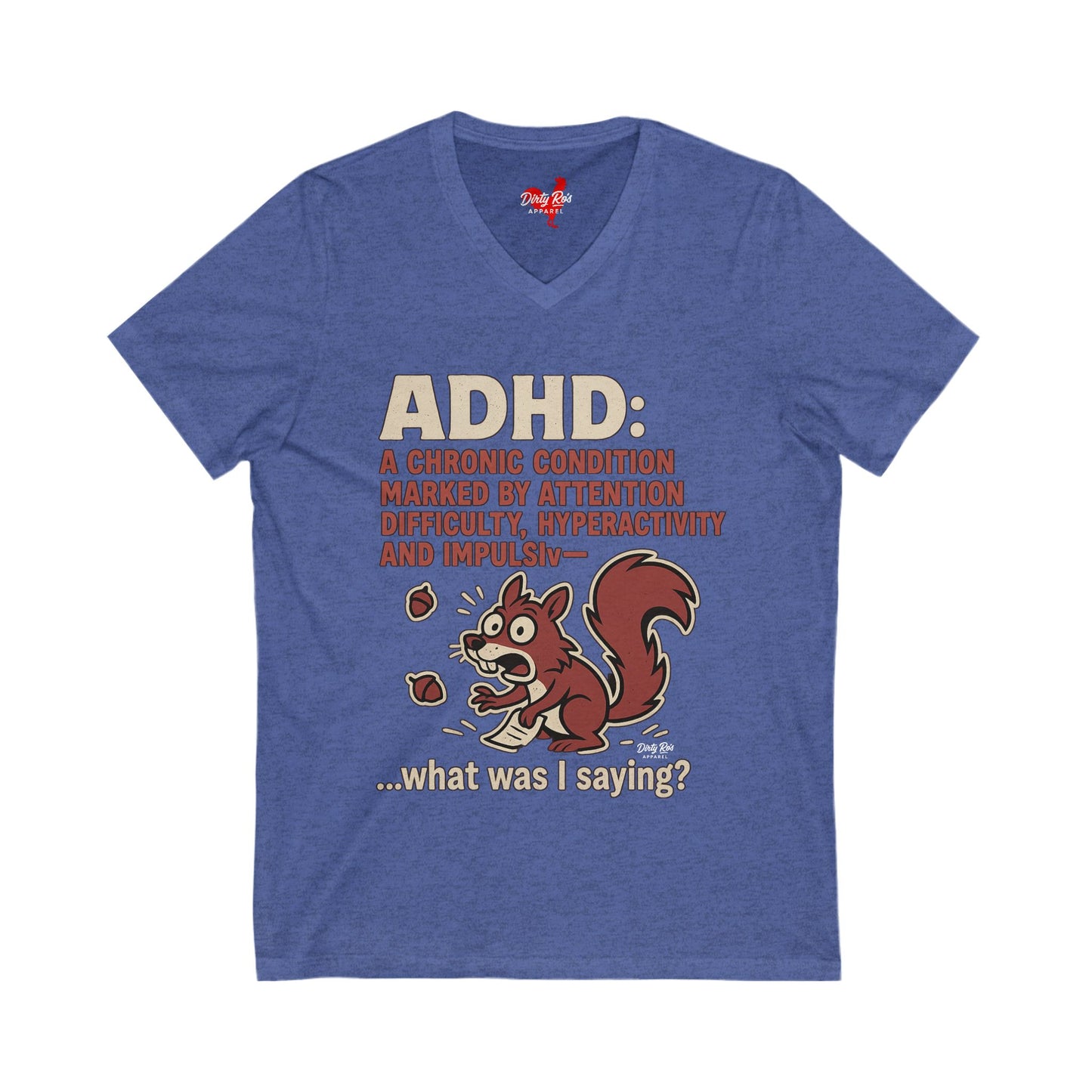 ADHD Squirrel Moment | V-Neck Tee
