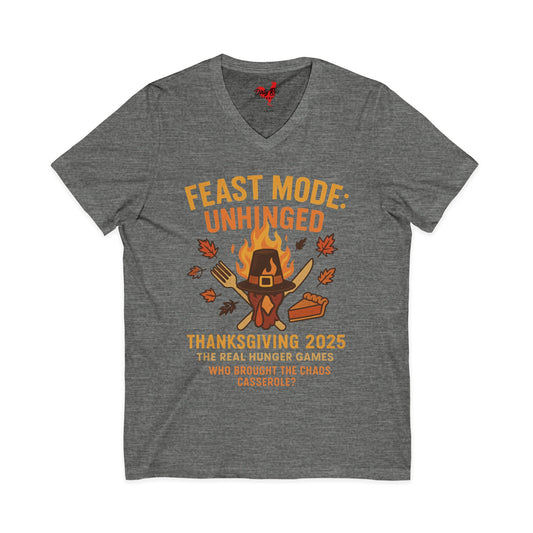 Feast Mode: Unhinged — Thanksgiving 2025 Edition | V-Neck Tee