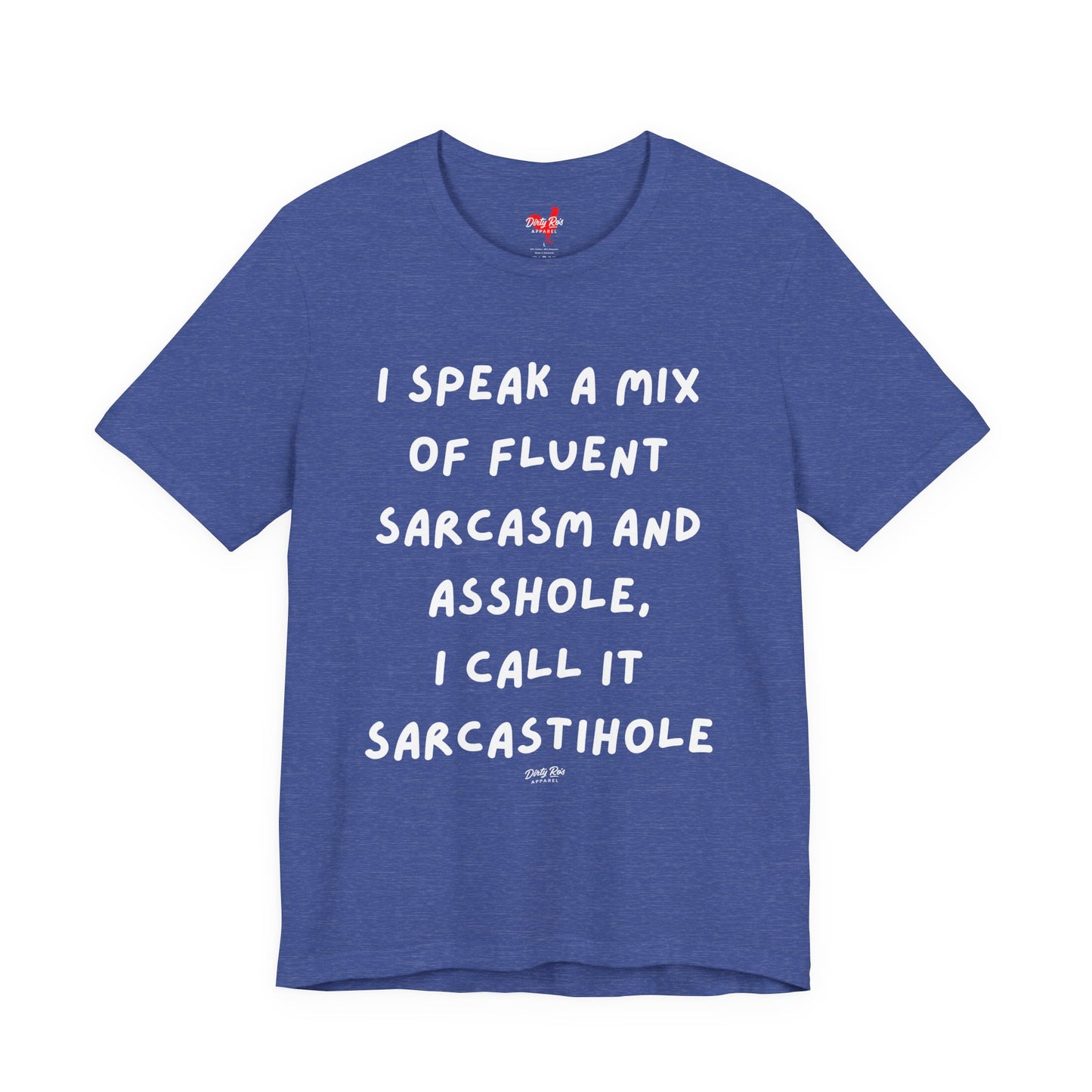 Funny Sarcastihole T-Shirt – Fluent Sarcasm and Asshole Humor Tee