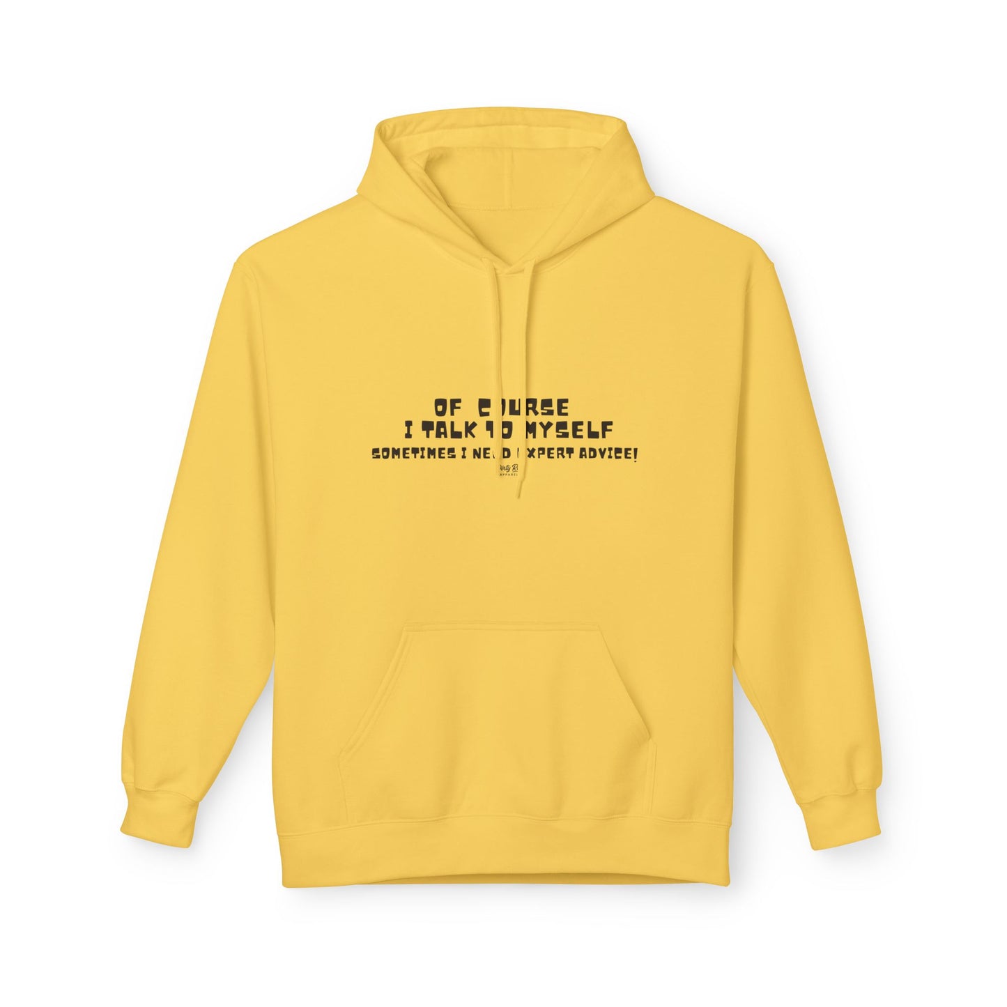Of Course I Talk to Myself | Everyday Hoodie