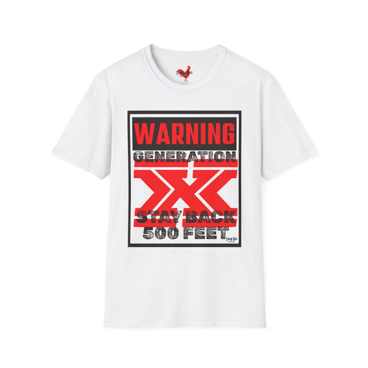 WARNING: Gen X – Stay Back 500 Feet | Soft AF Tee