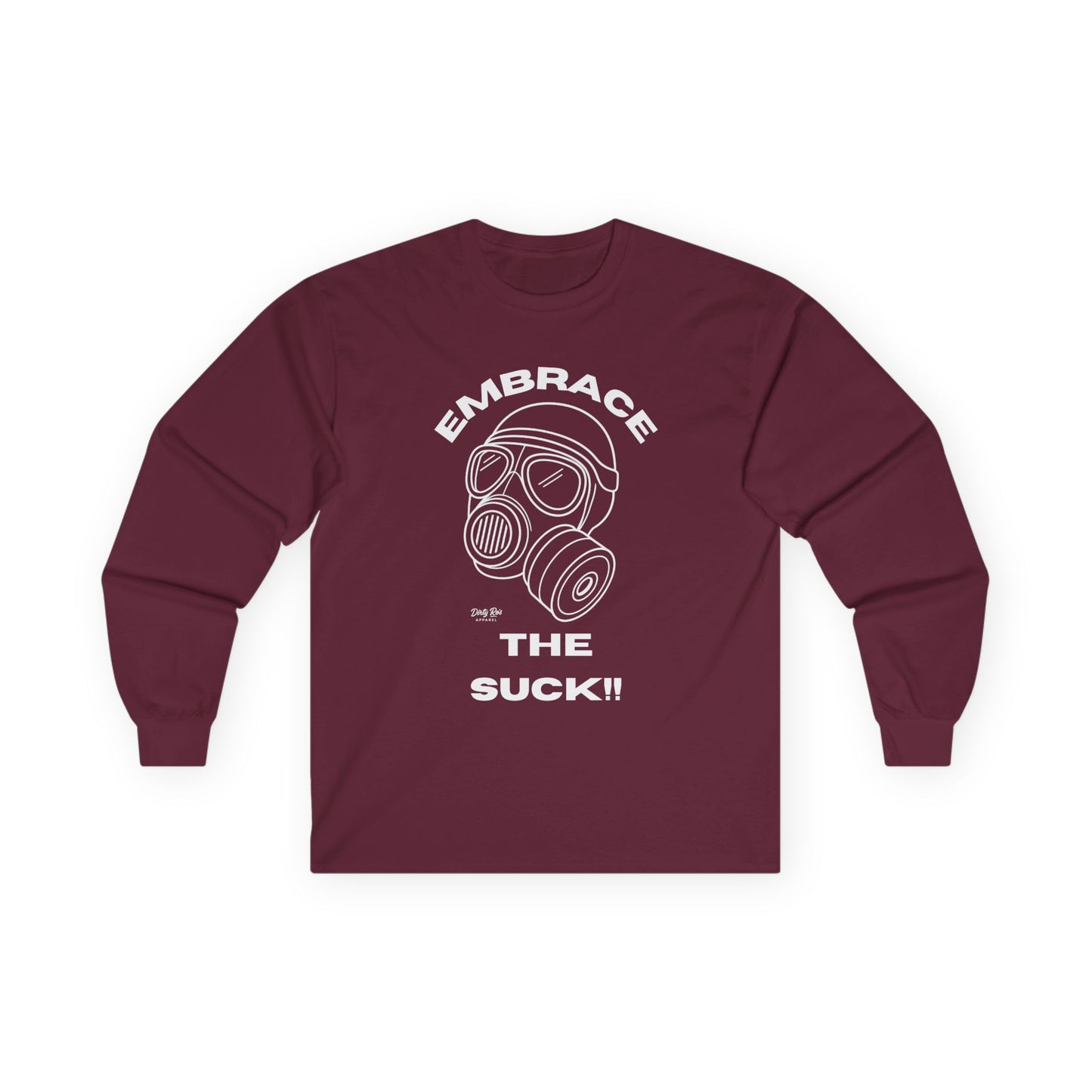 Embrace the Suck | Long Sleeve Tee