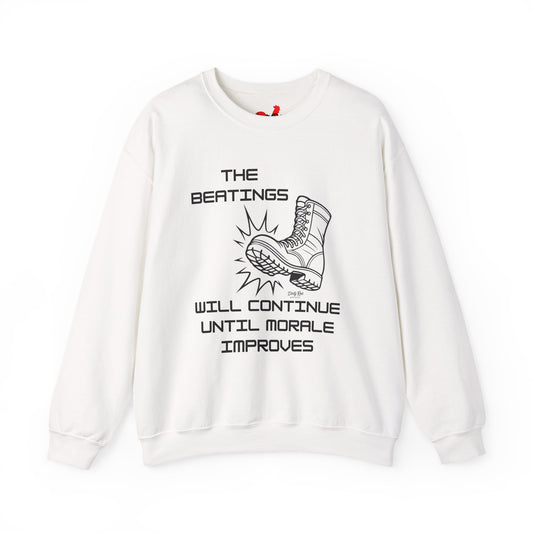 Beatings Will Continue Until Morale Improves | Crewneck Sweatshirt