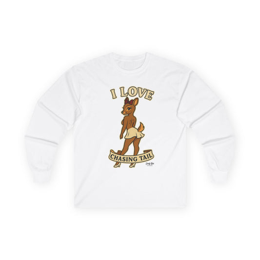 I Love Chasing Tail | Long Sleeve Tee
