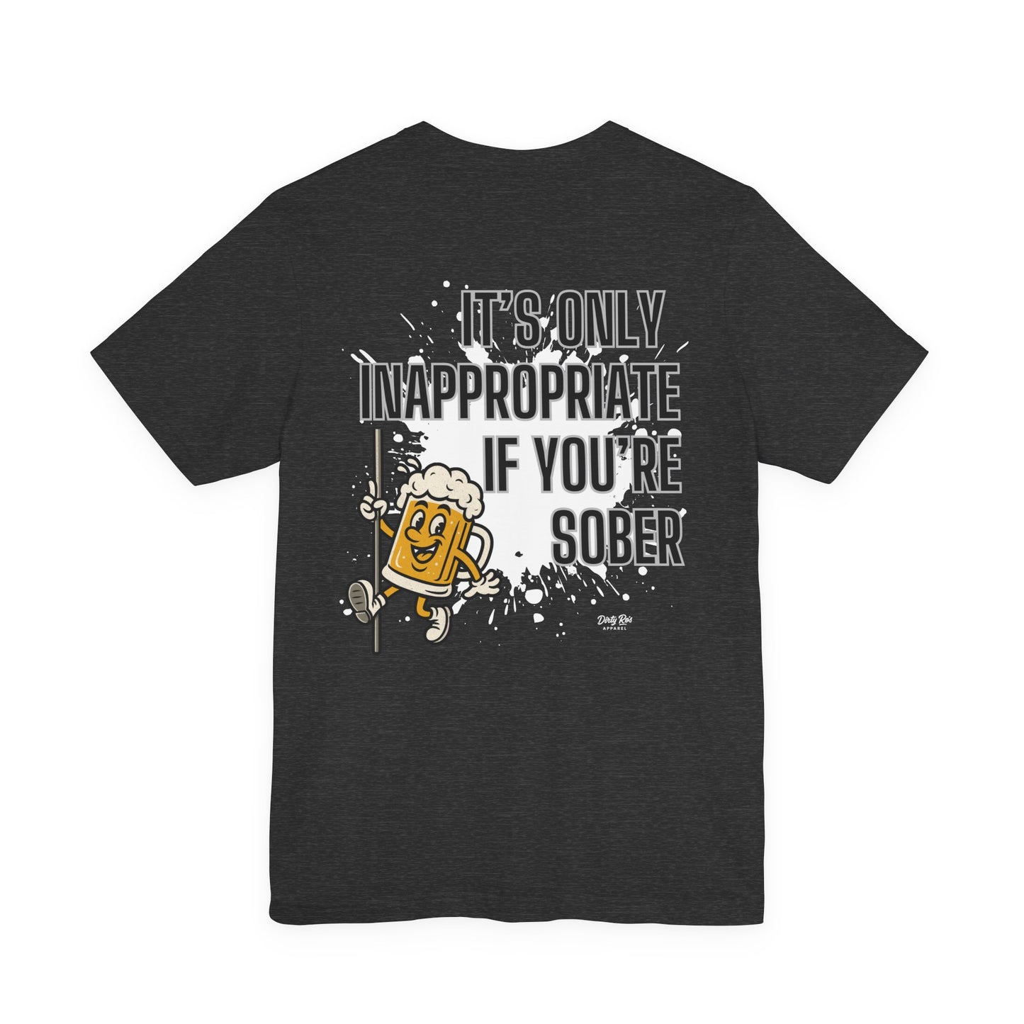 Funny It’s Only Inappropriate If You’re Sober – Beer Pole Dancing T-Shirt