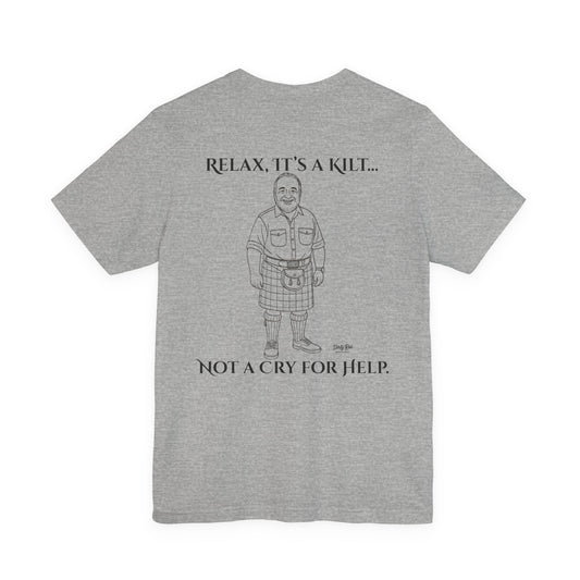 Relax, It’s a Kilt | Soft AF Tee