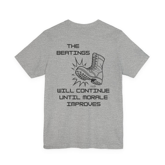 The Beatings Will Continue Until Morale Improves | Soft AF Tee