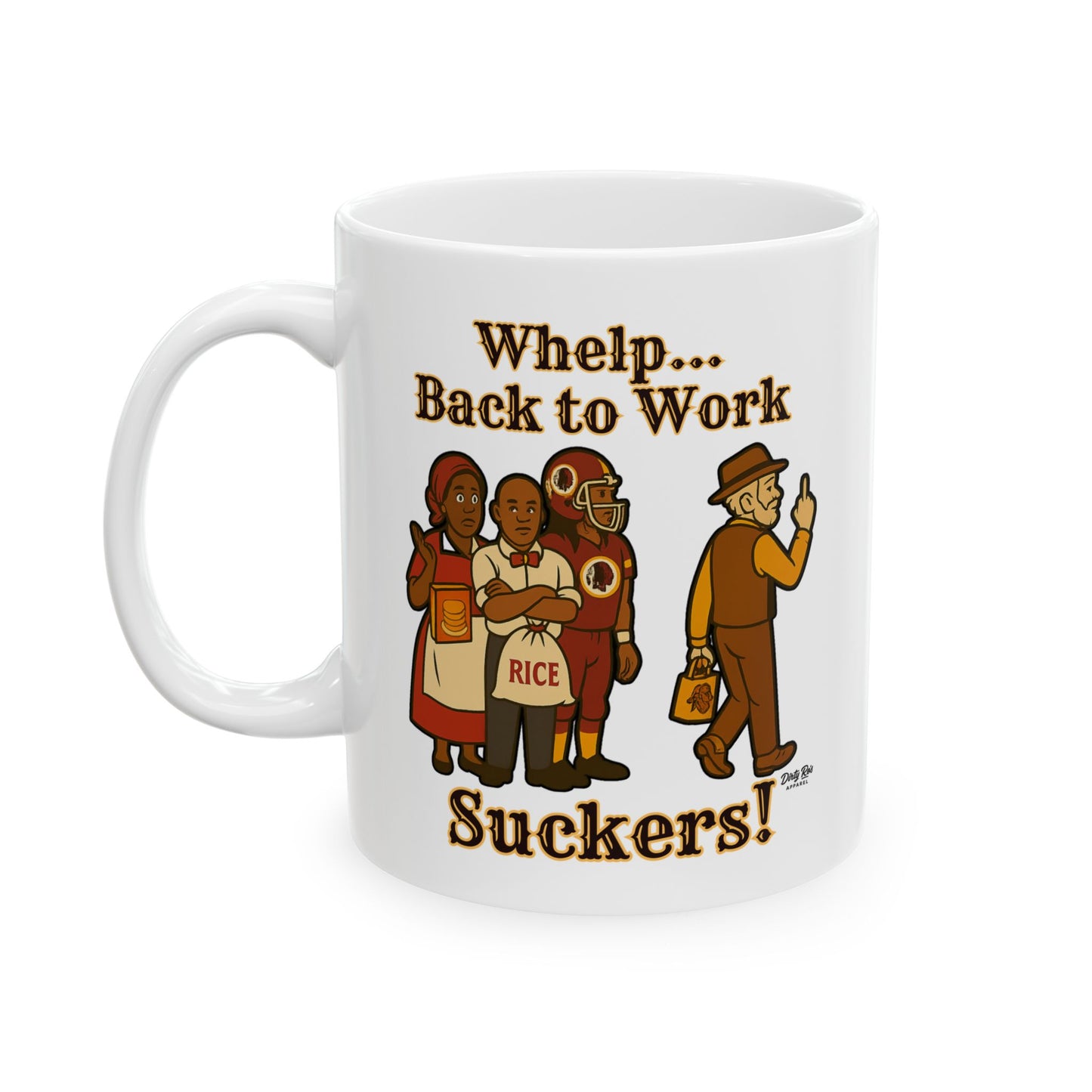 Whelp… Back to Work, Suckers! | Coffee Mug