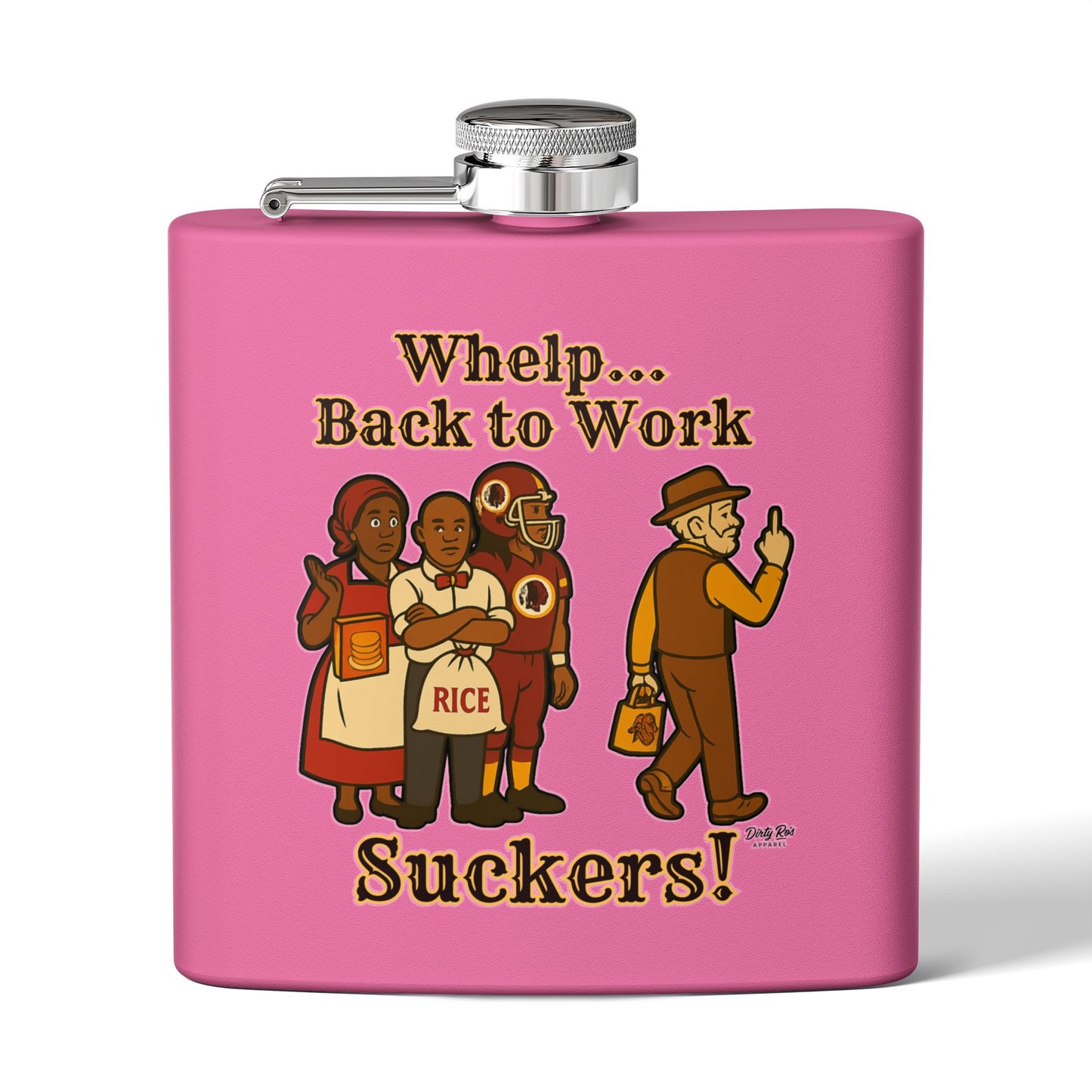Whelp… Back to Work, Suckers! | Flask
