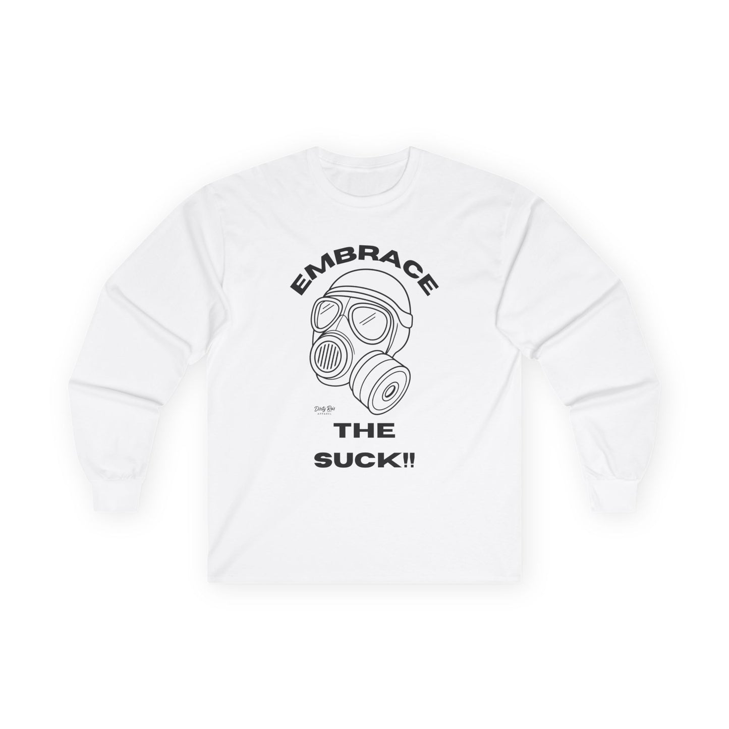 Embrace the Suck | Long Sleeve Tee