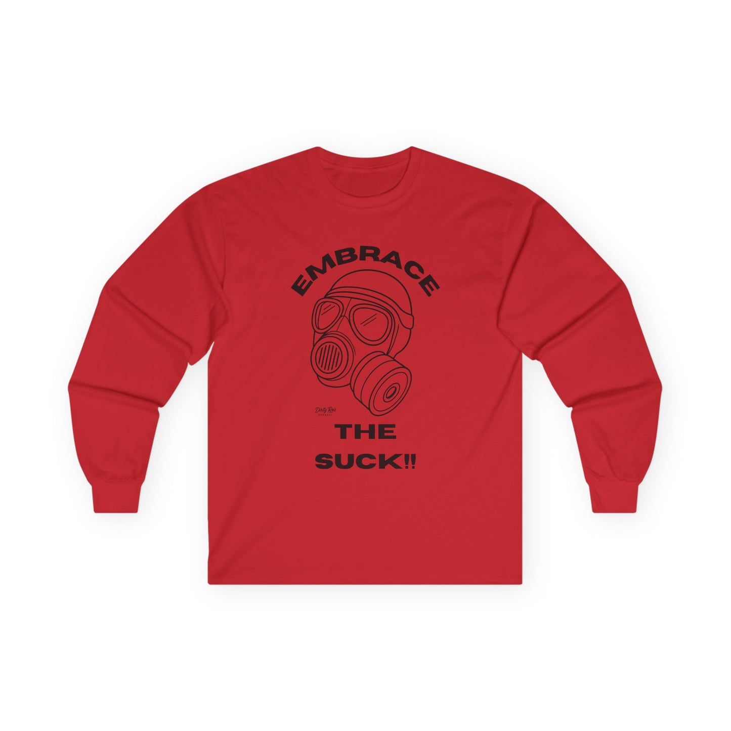 Embrace the Suck | Long Sleeve Tee