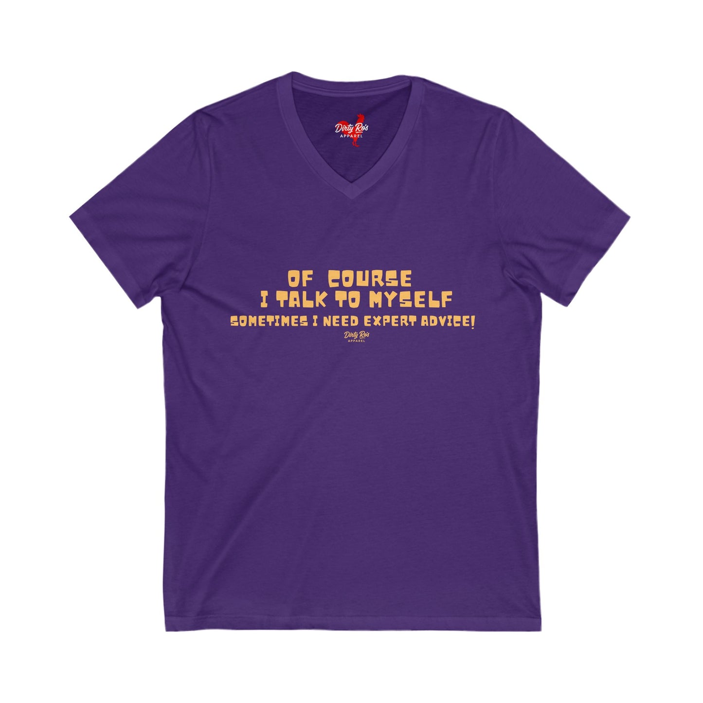 Of Course I Talk to Myself | V-Neck Tee