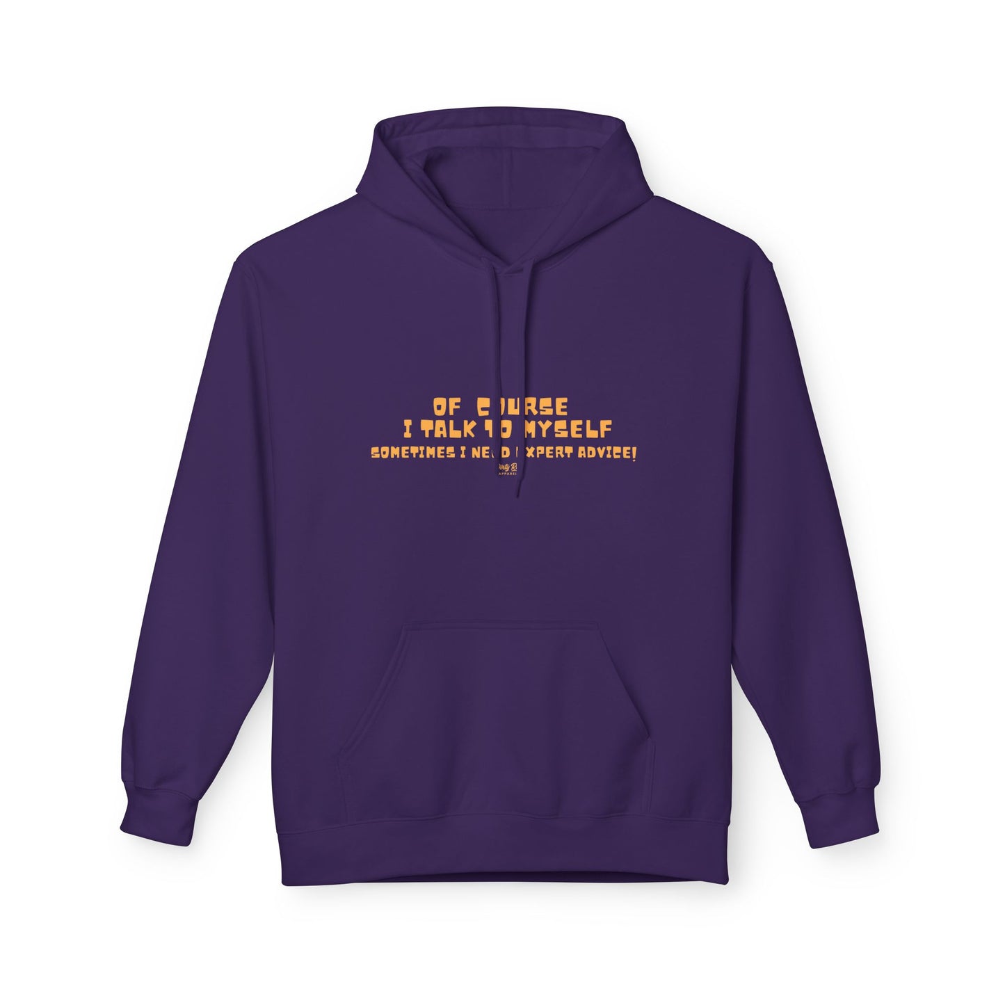 Of Course I Talk to Myself | Everyday Hoodie
