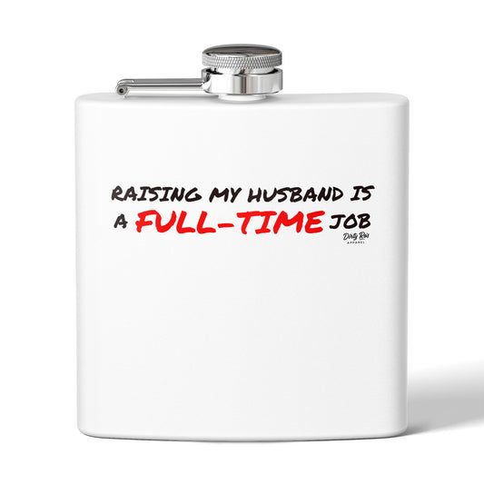 Raising My Husband is a Full Time Job | Flask
