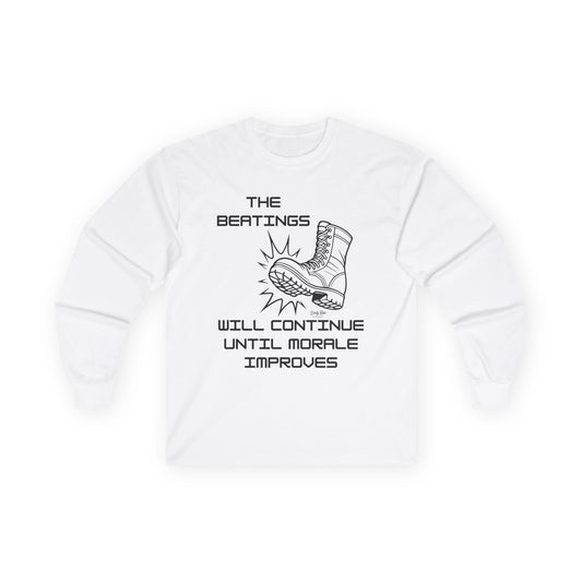 Beatings Will Continue Until Morale Improves | Long Sleeve Tee