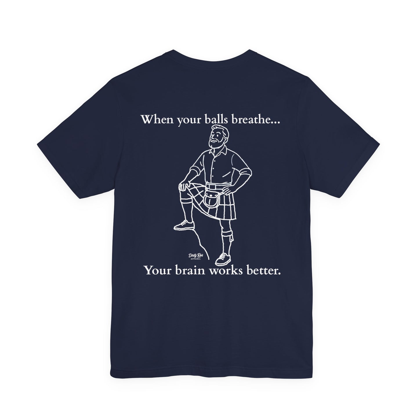 Let Your Balls Breathe Kilt Shirt – Funny Men’s Scottish Tee with Brainpower Bonus