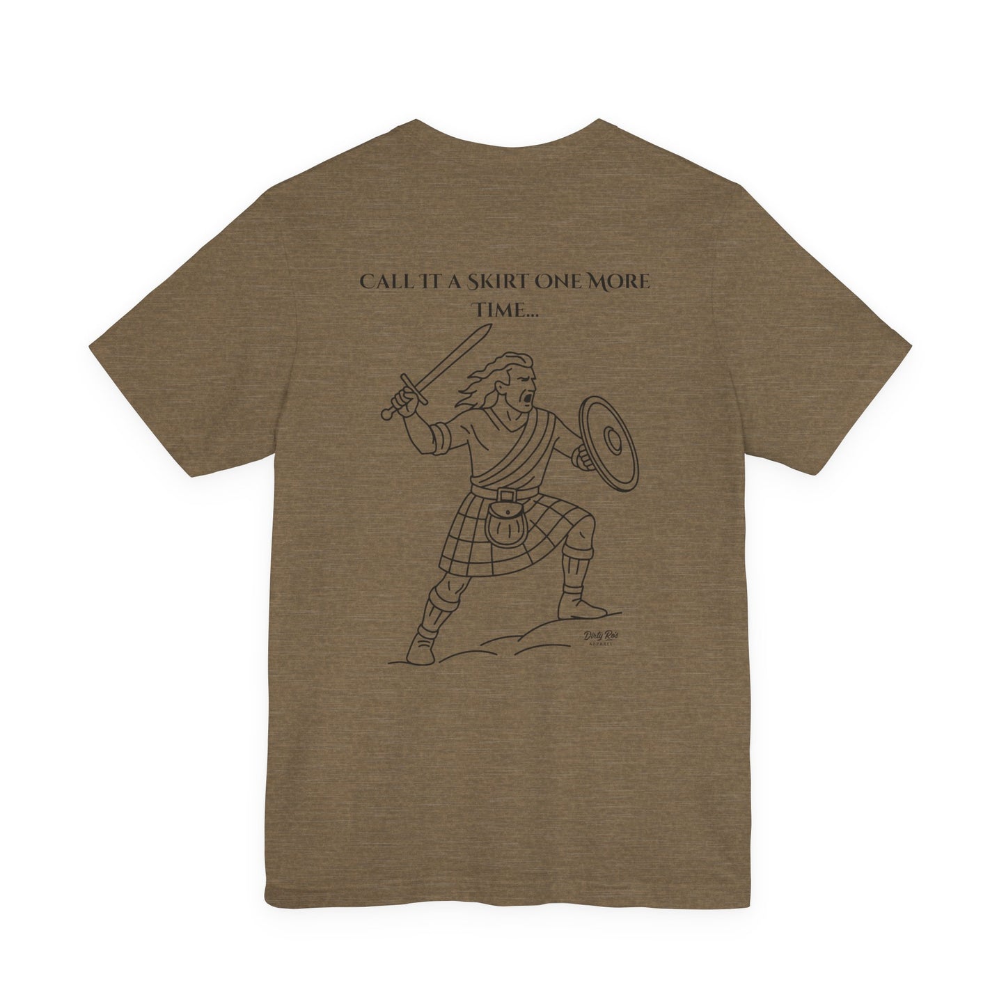 Call It a Skirt Kilt Shirt – Funny Scottish Warrior Tee for Men