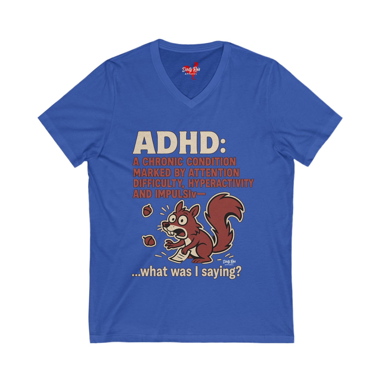 ADHD Squirrel Moment | V-Neck Tee