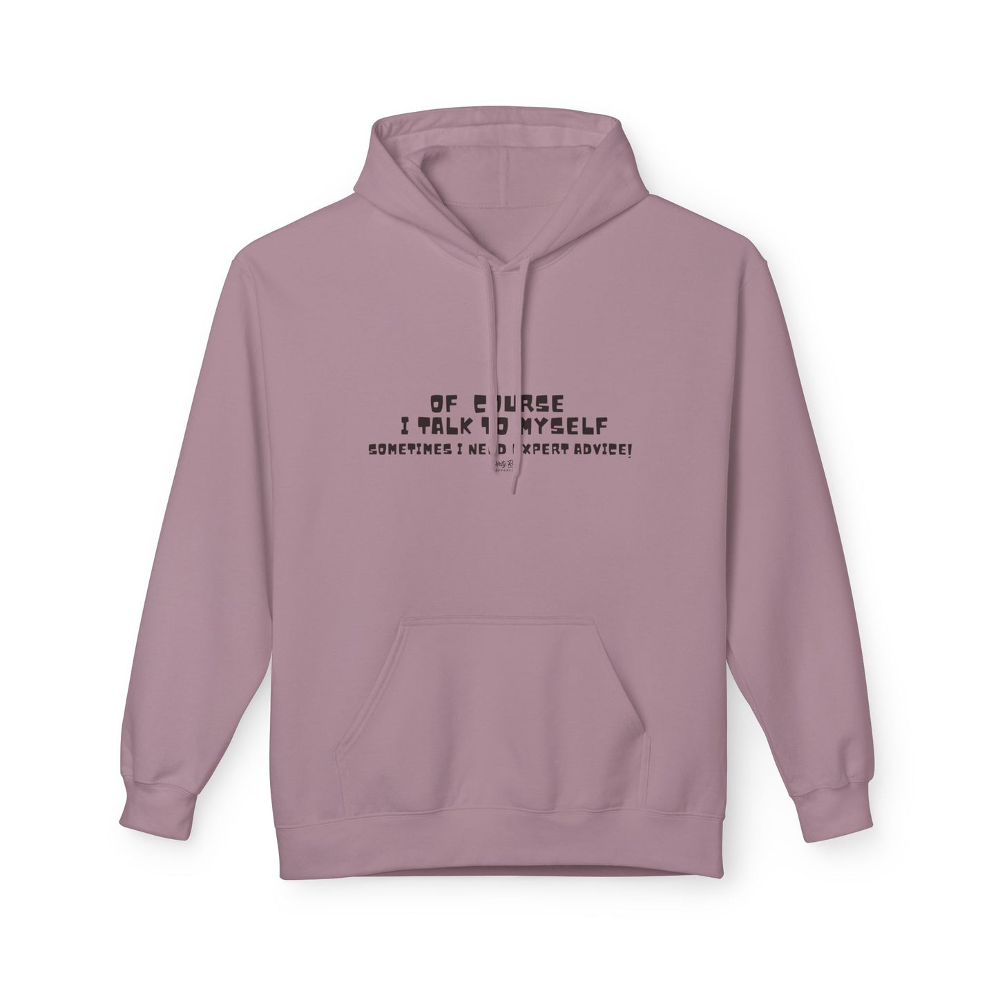 Of Course I Talk to Myself | Everyday Hoodie