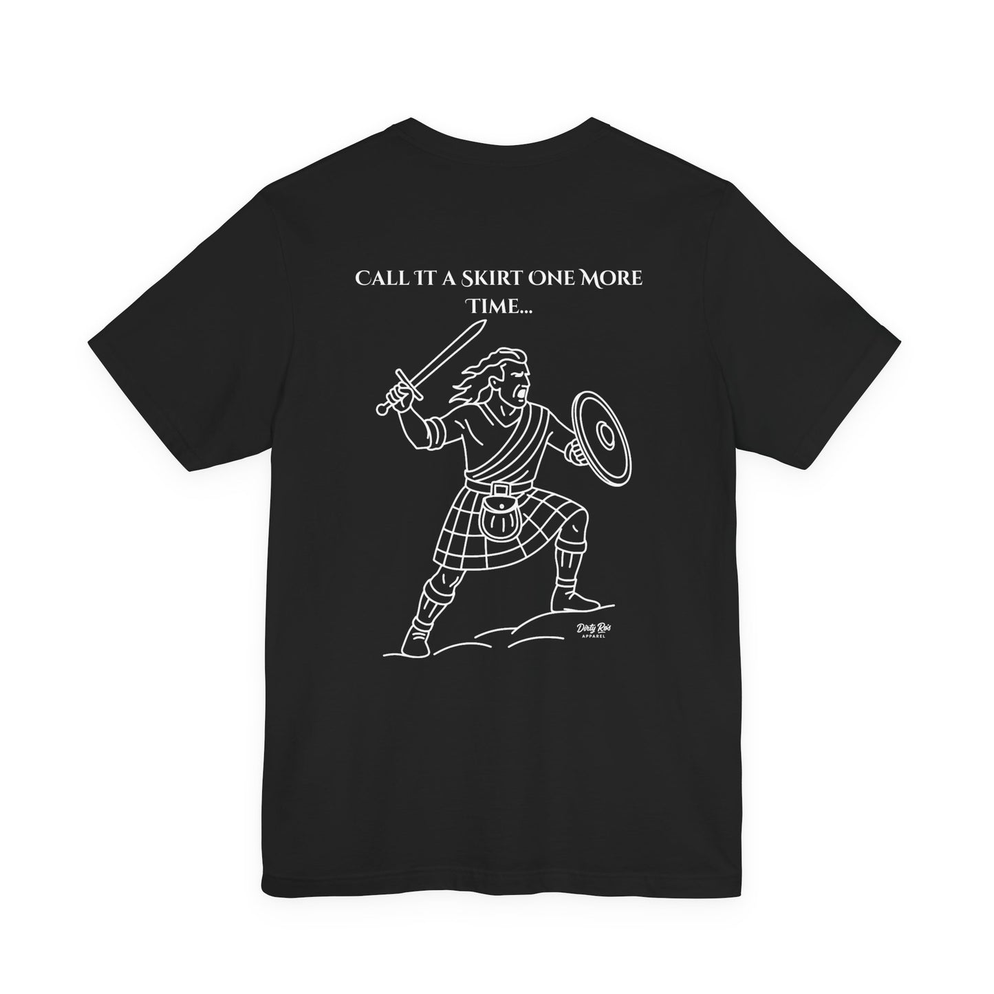Call It a Skirt Kilt Shirt – Funny Scottish Warrior Tee for Men