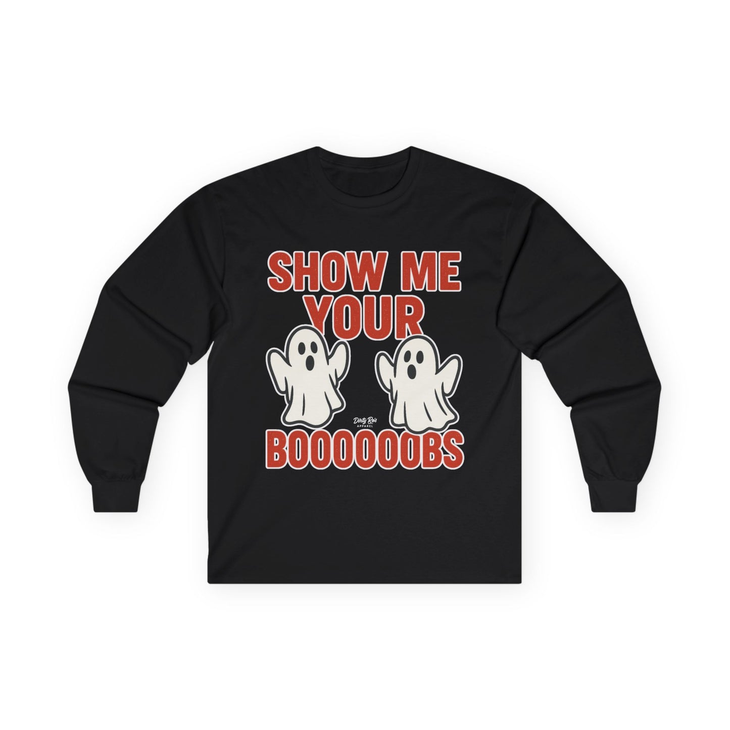 Show Me Your Boooooobs | Long Sleeve Tee