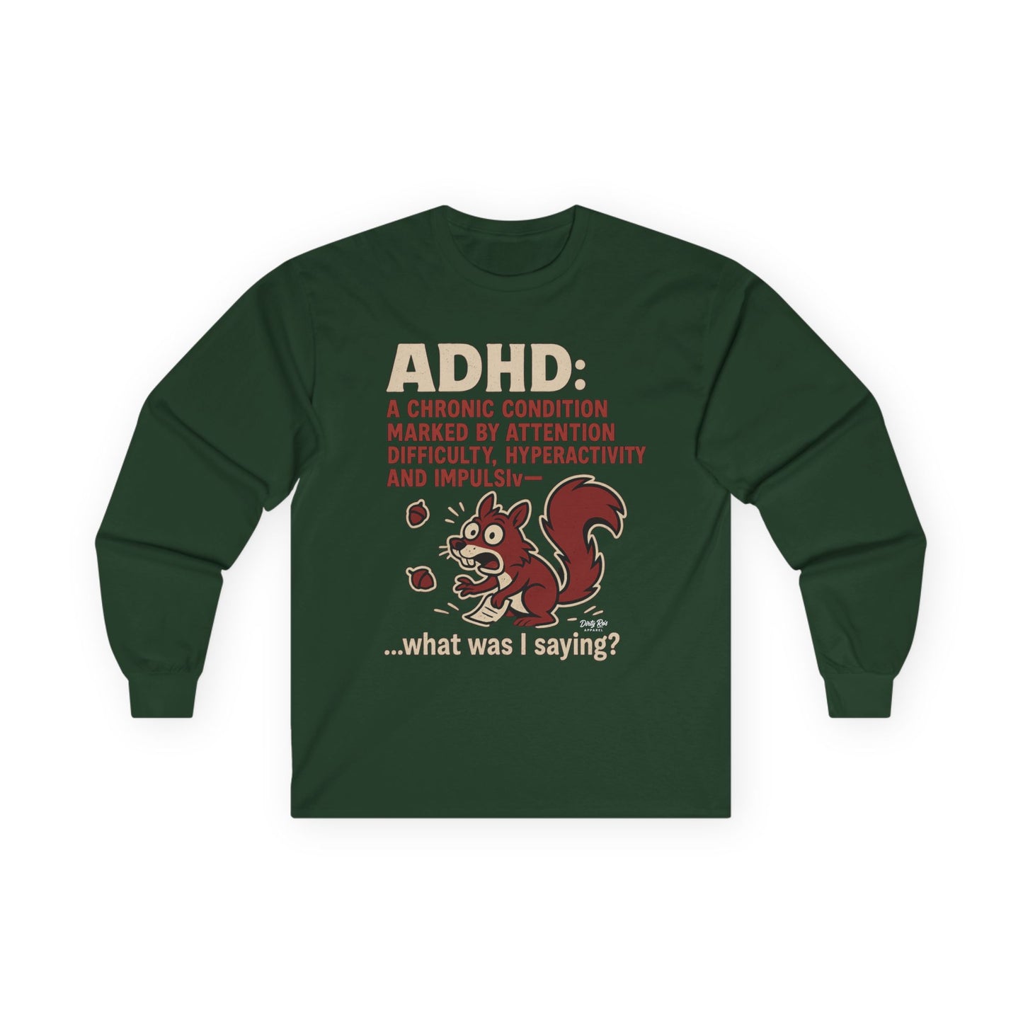 ADHD Squirrel Moment | Long Sleeve Tee