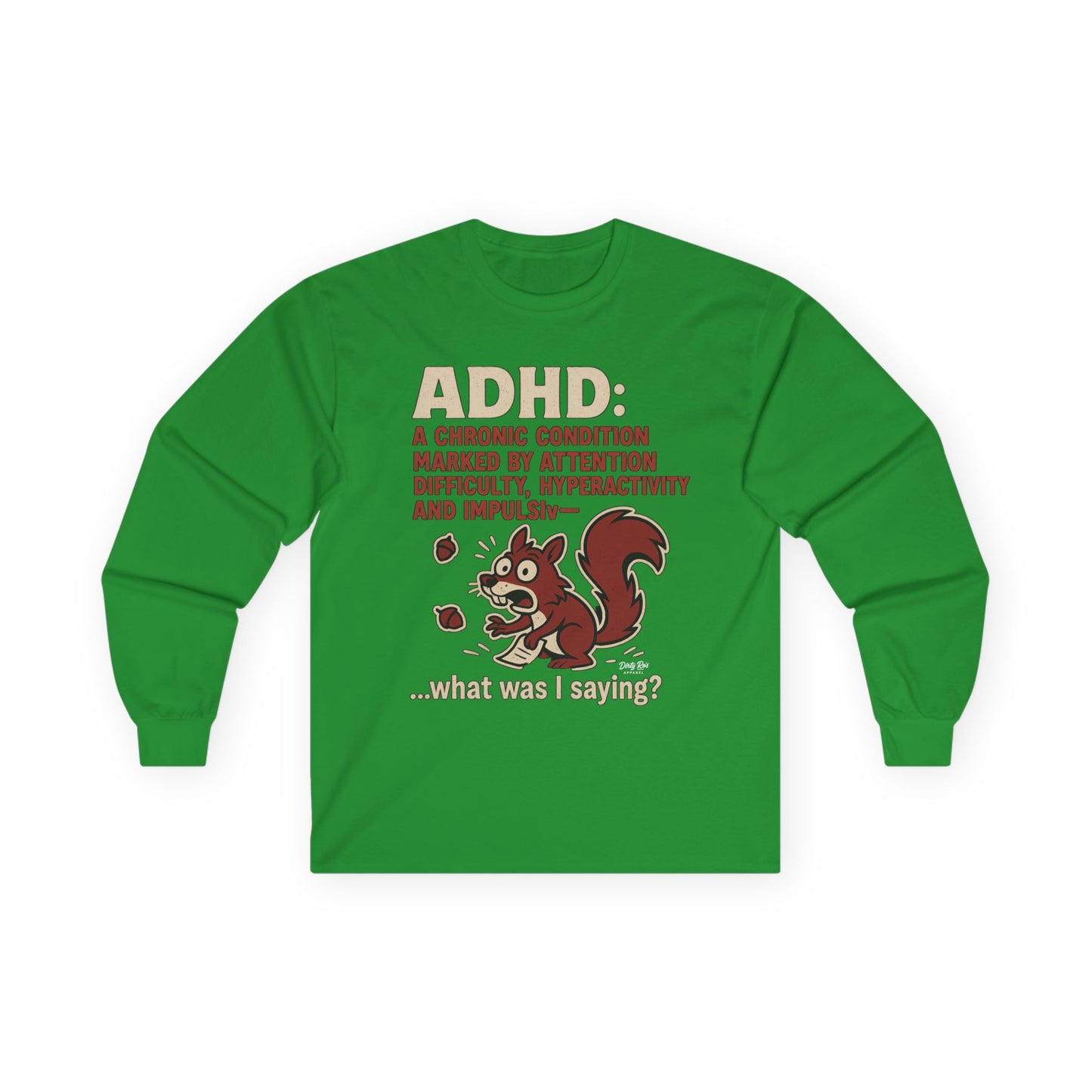 ADHD Squirrel Moment | Long Sleeve Tee