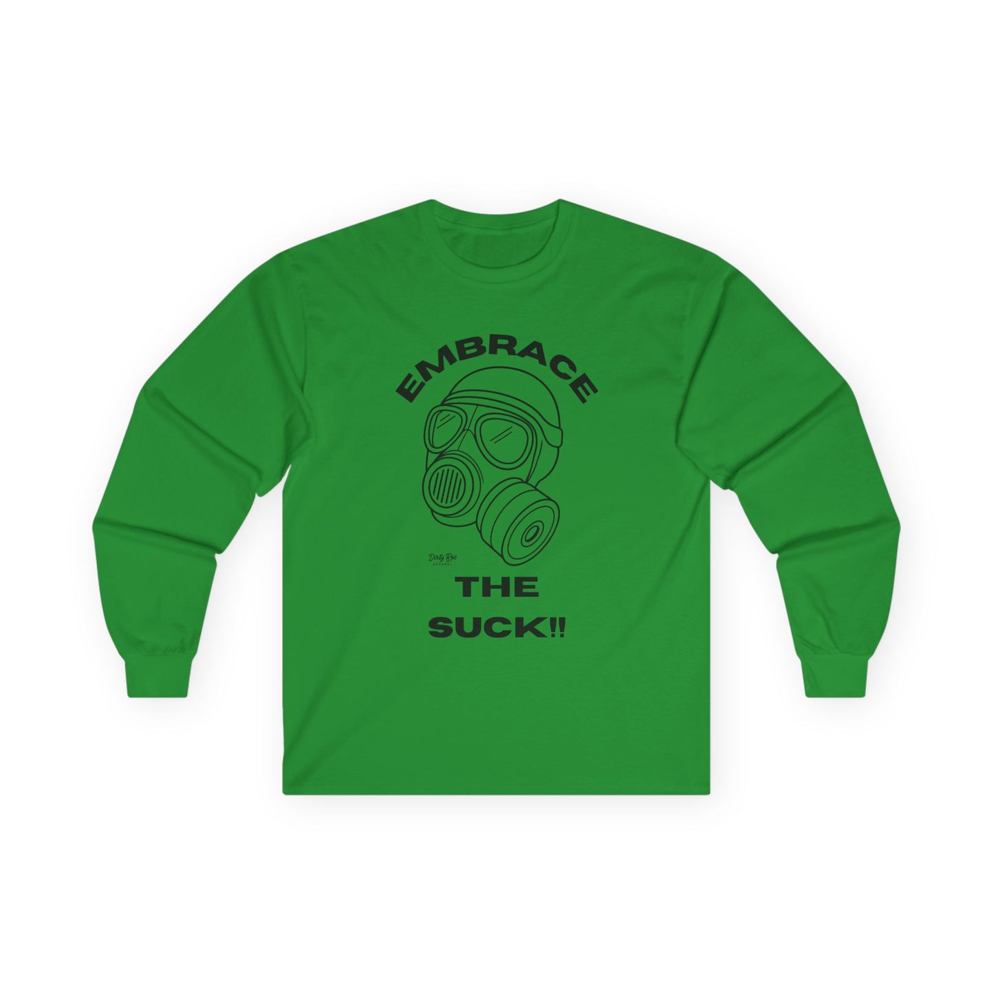 Embrace the Suck | Long Sleeve Tee