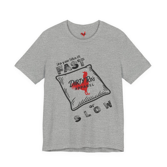 Fast Side, Slow Side, Dirty Every Damn Time | Soft AF Tee