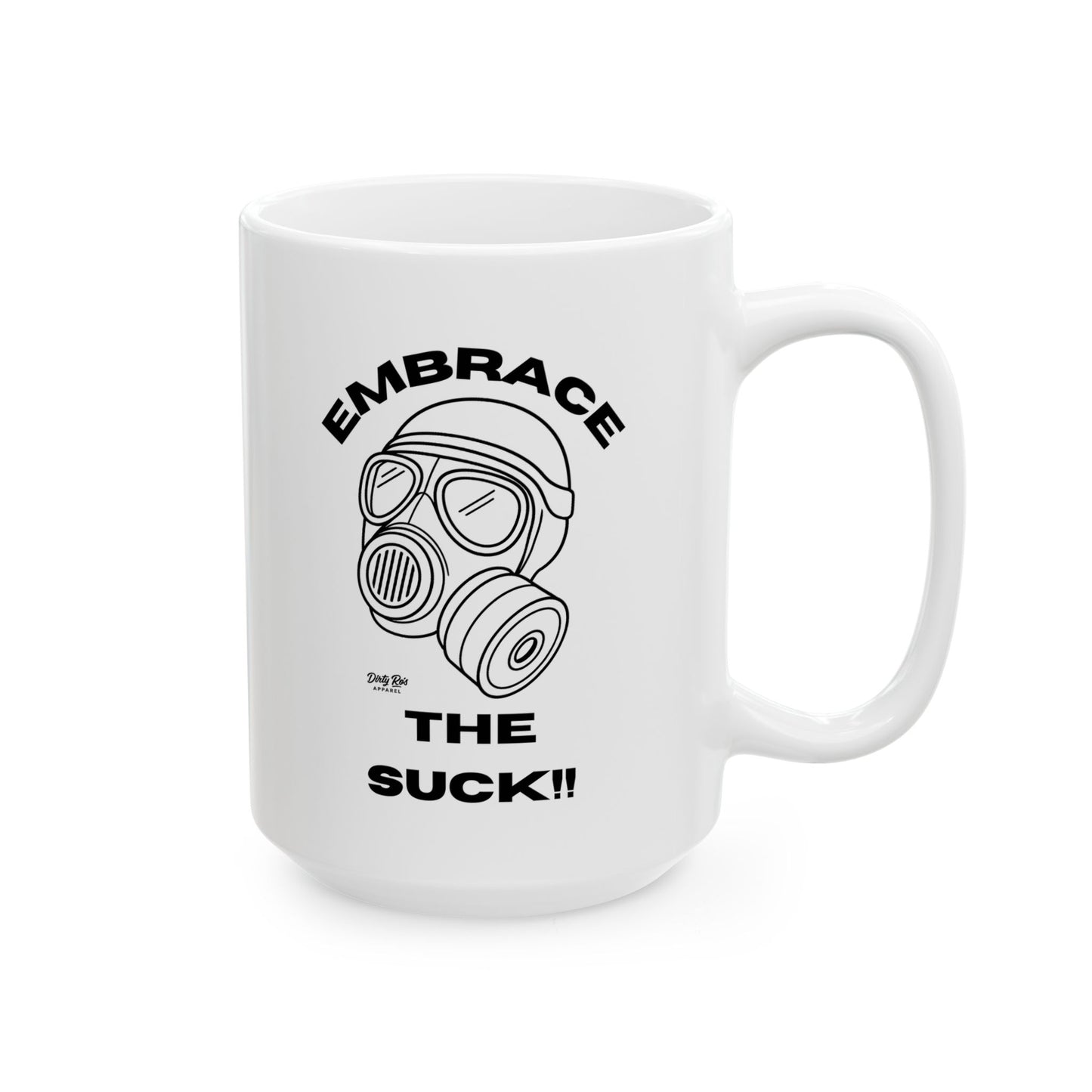 Embrace the Suck | Coffee Mug