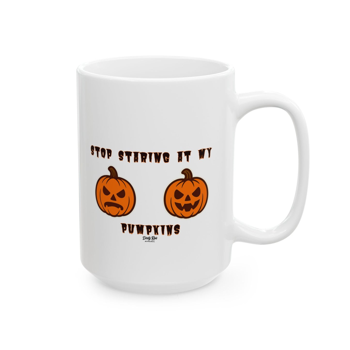 Stop Staring at My Pumpkins | Coffee Mug