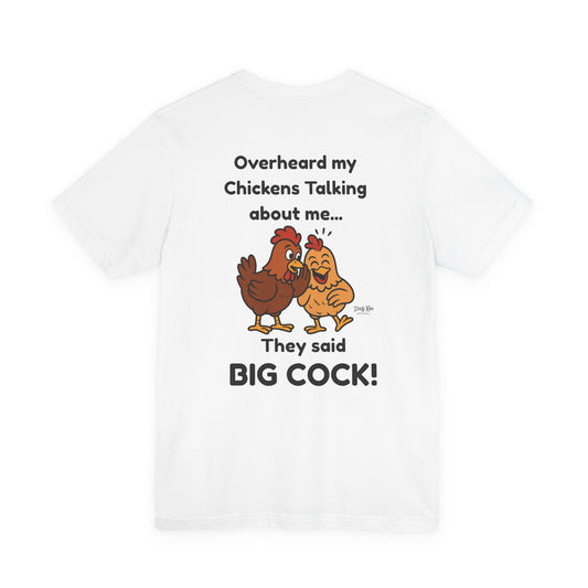 Big Cock Chicken Shirt – Funny Innuendo Tee with Hens Gossiping