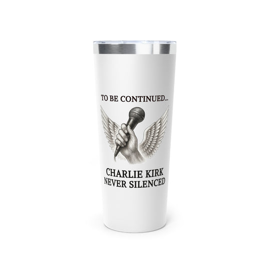 Never Silenced – Charlie Kirk Legacy | 22oz Tumbler
