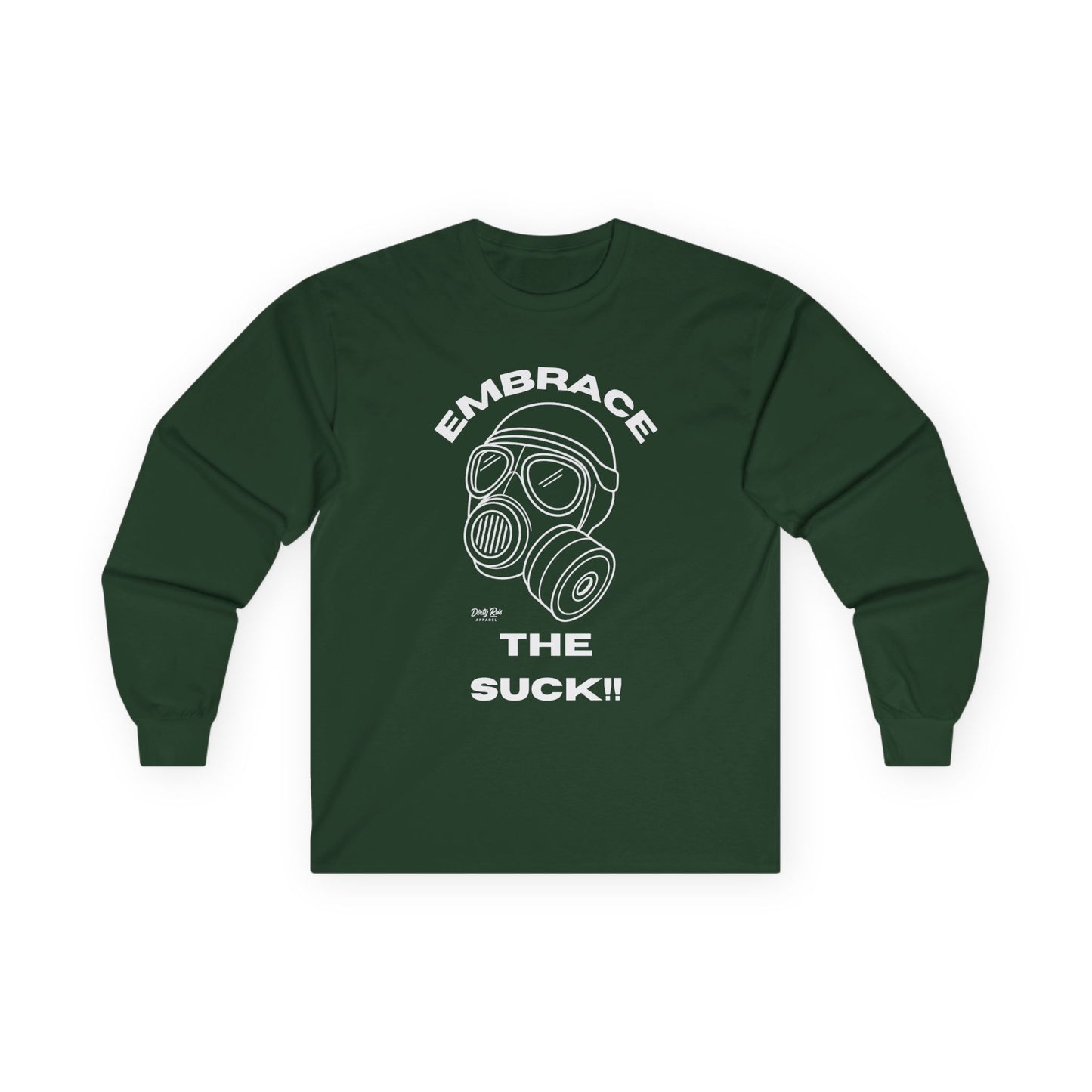 Embrace the Suck | Long Sleeve Tee