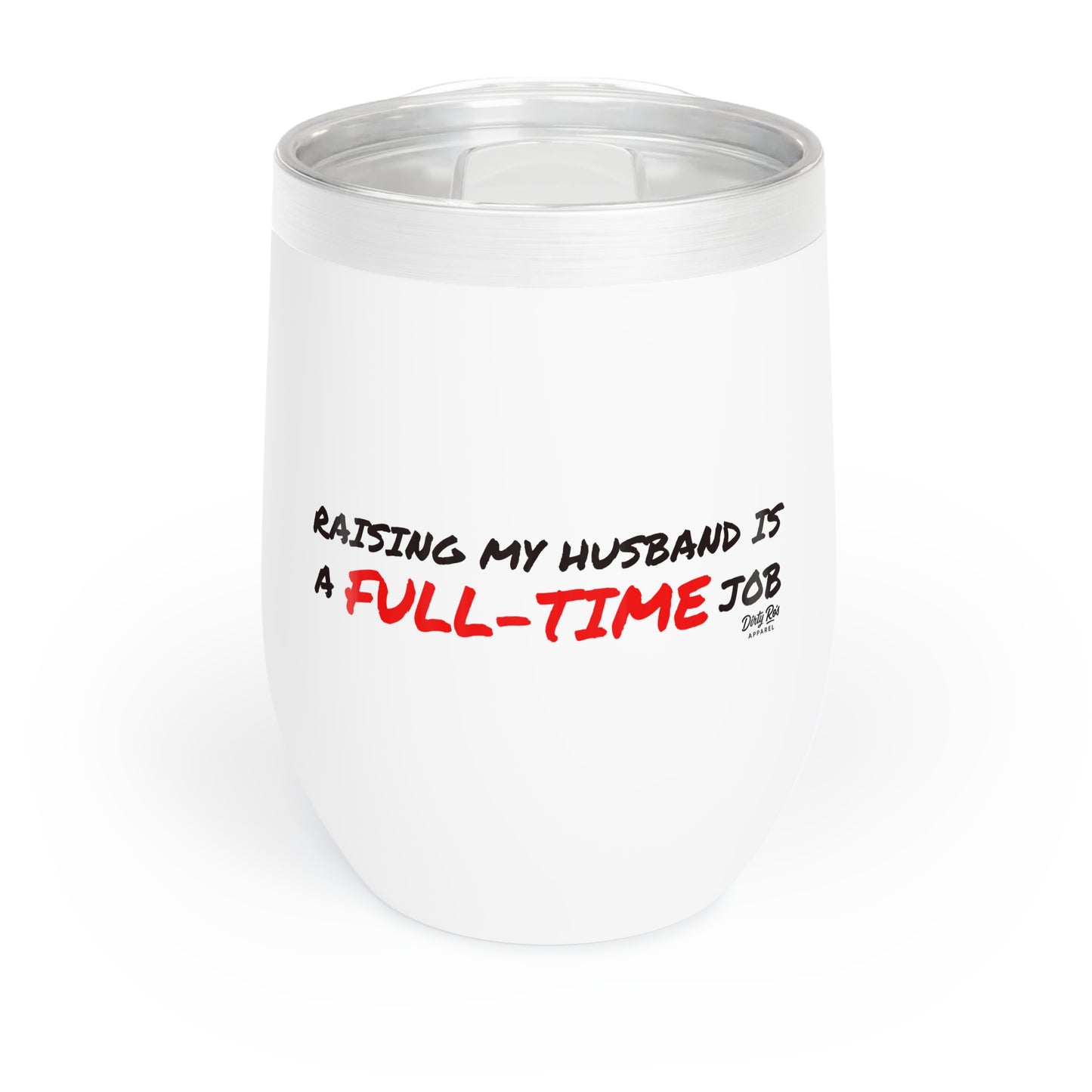 Raising My Husband is a Full Time Job | 12oz Tumbler
