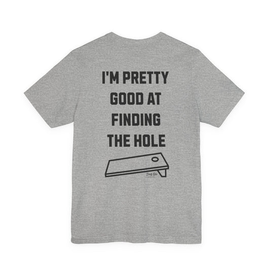 I’m Pretty Good at Finding the Hole | Crewneck Sweatshirt
