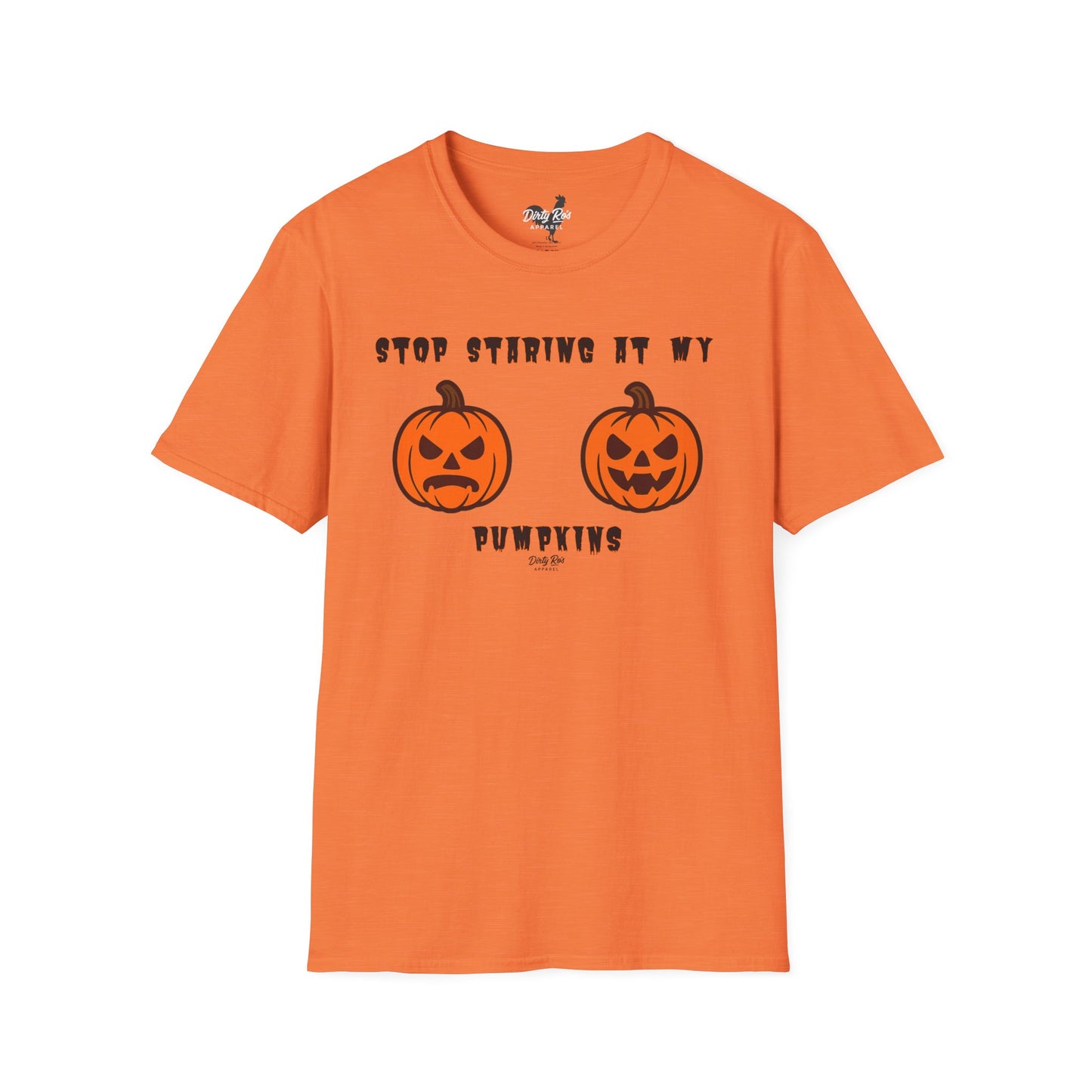 Stop Staring at My Pumpkins | Soft AF Tee