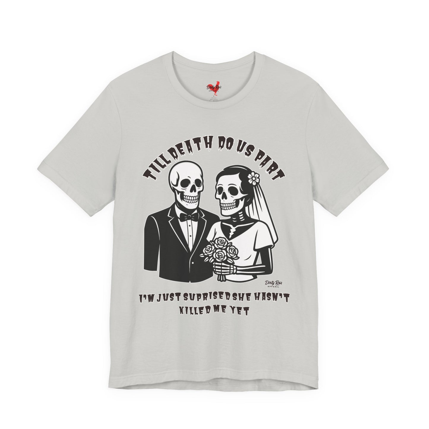 Funny Till Death Do Us Part Skeleton Couple T-Shirt – Marriage Humor Tee