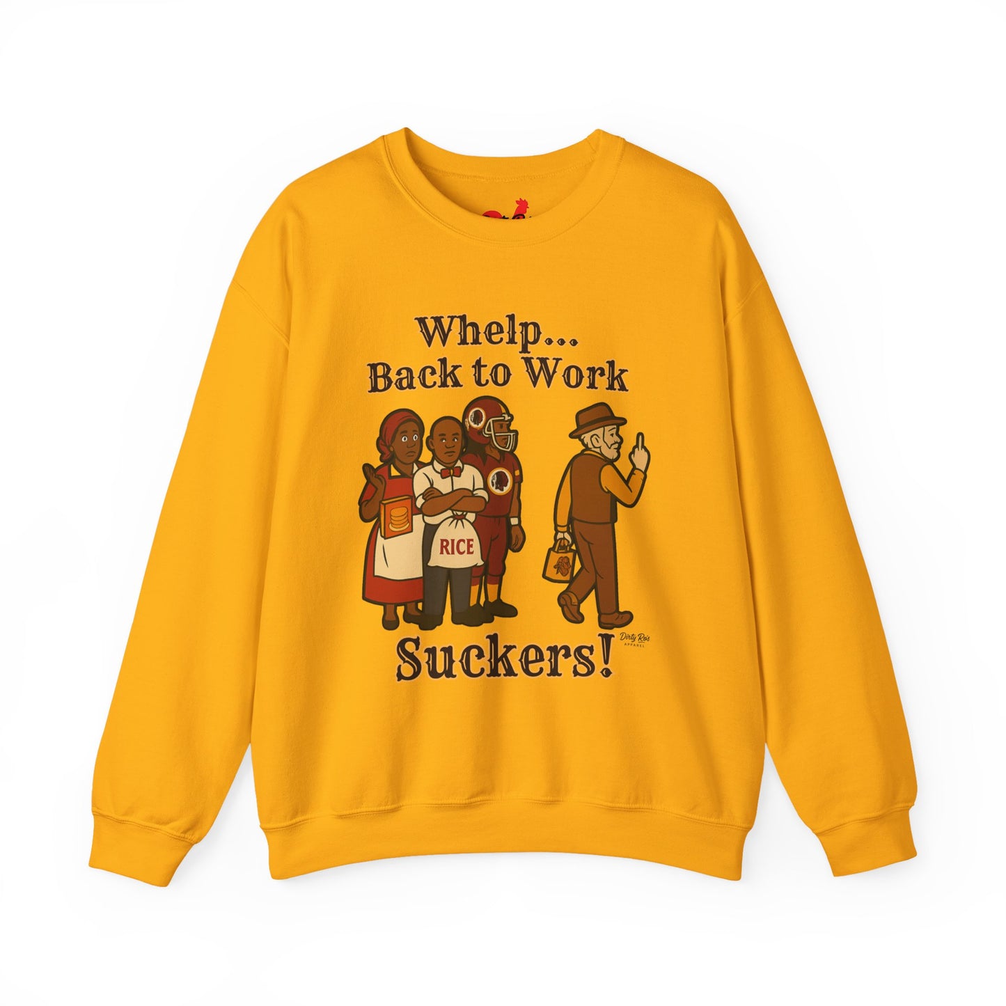Whelp… Back to Work, Suckers! | Crewneck Sweatshirt