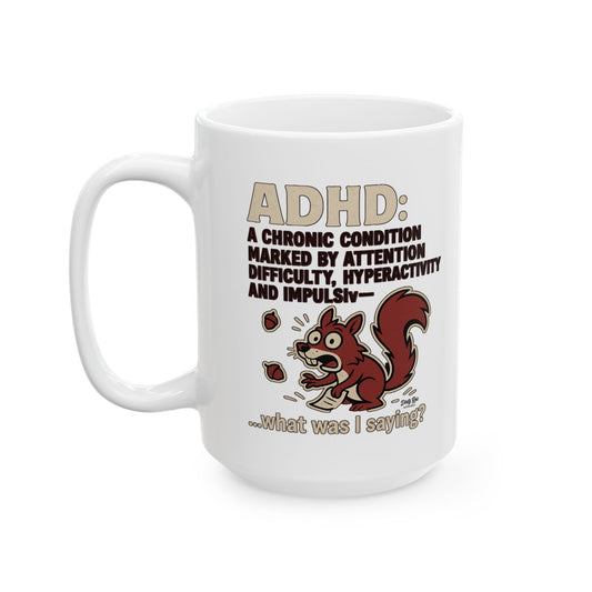 ADHD Squirrel Moment | Coffee Mug