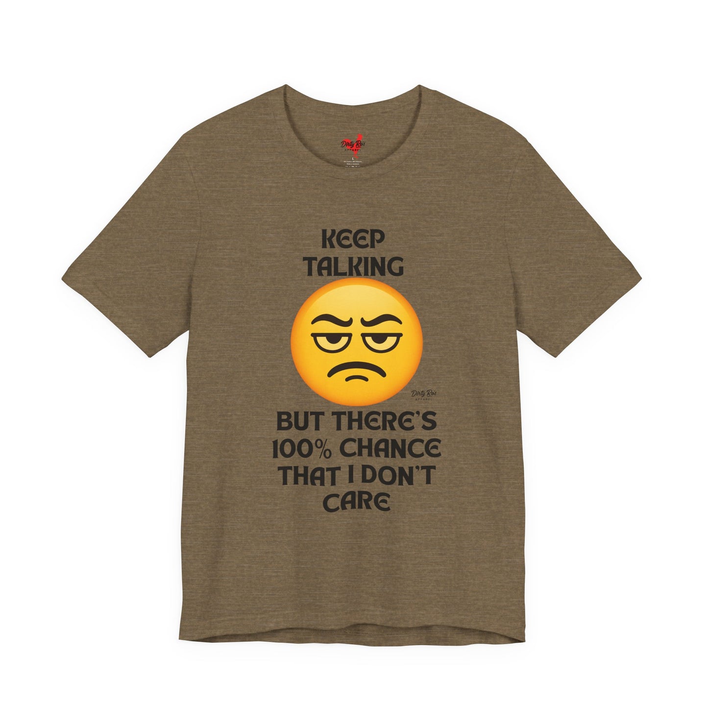 Funny Keep Talking I Don’t Care T-Shirt – Sarcastic Emoji Humor Tee