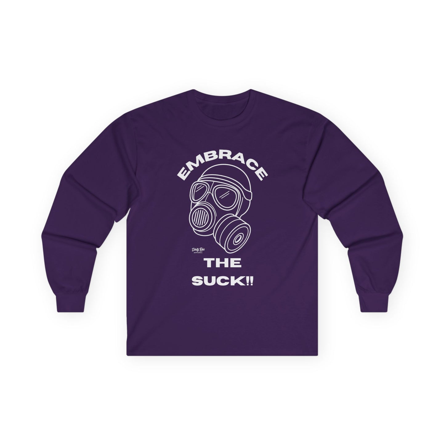 Embrace the Suck | Long Sleeve Tee