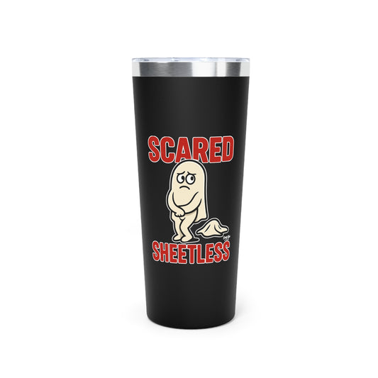 Scared Sheetless | 22oz Tumbler