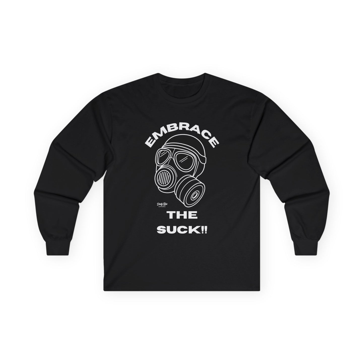 Embrace the Suck | Long Sleeve Tee