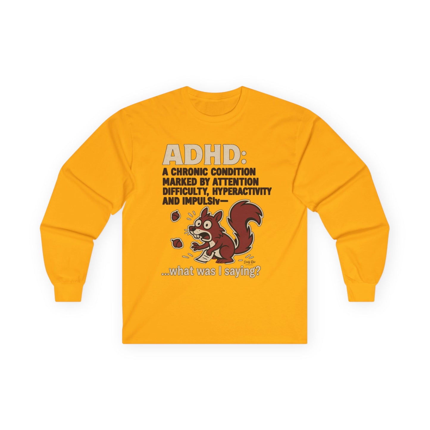 ADHD Squirrel Moment | Long Sleeve Tee