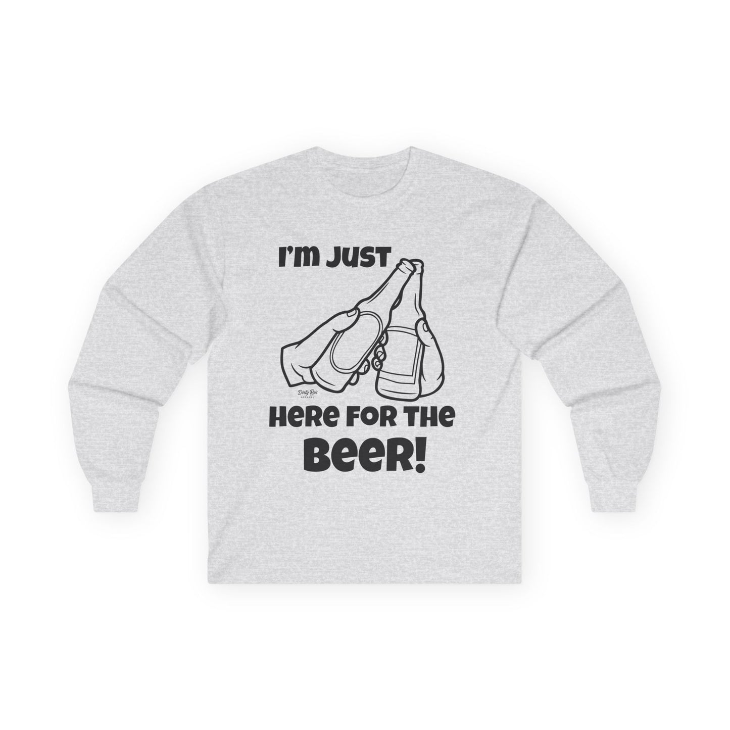 I’m Just Here for the Beer | Long Sleeve Tee