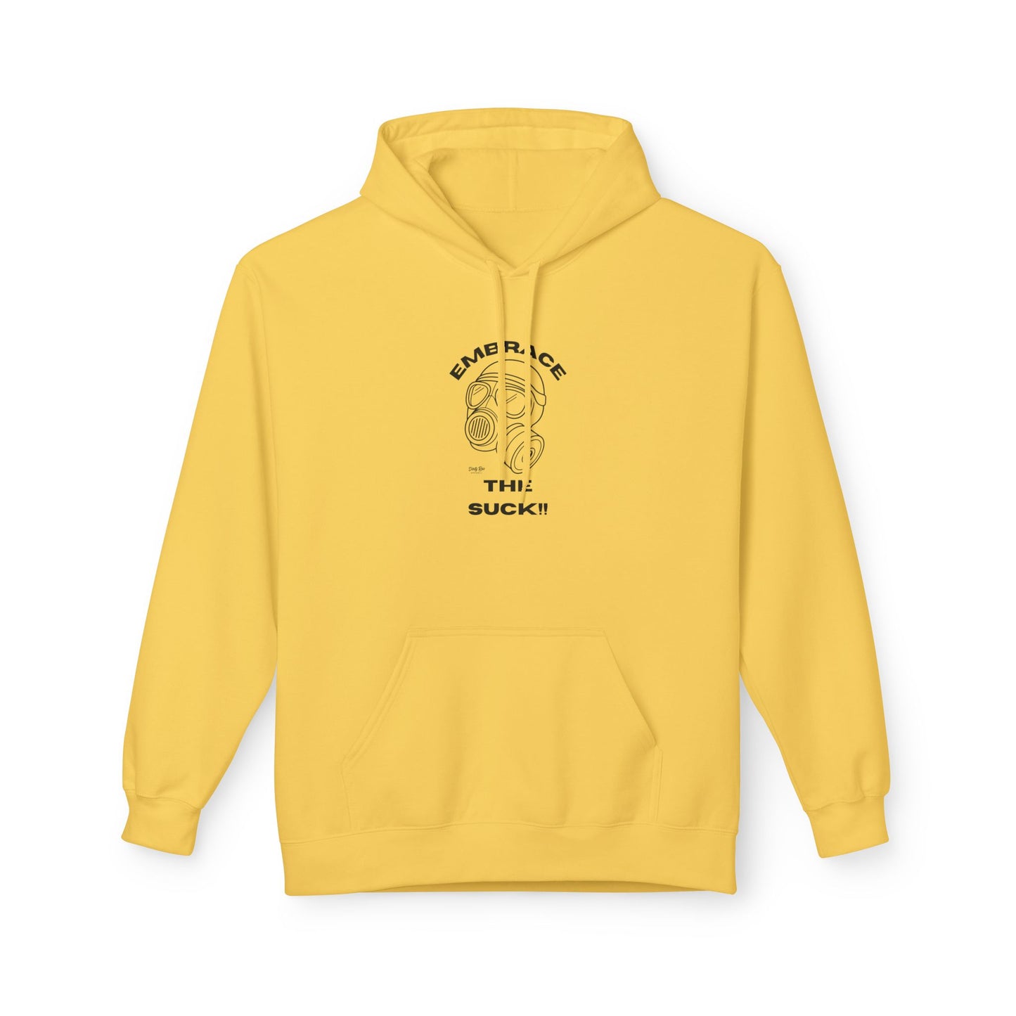 Embrace the Suck | Everyday Hoodie