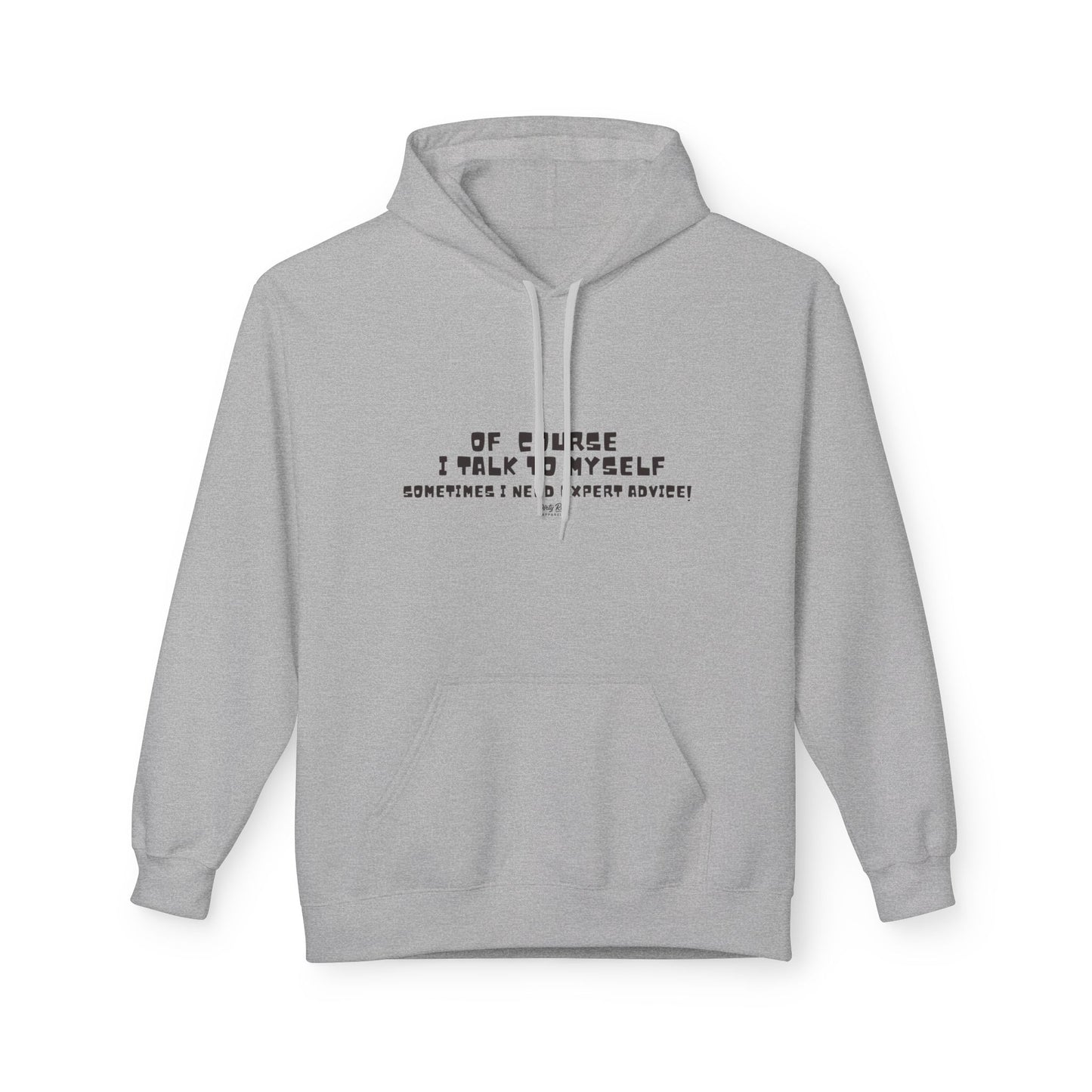 Of Course I Talk to Myself  | Everyday Hoodie