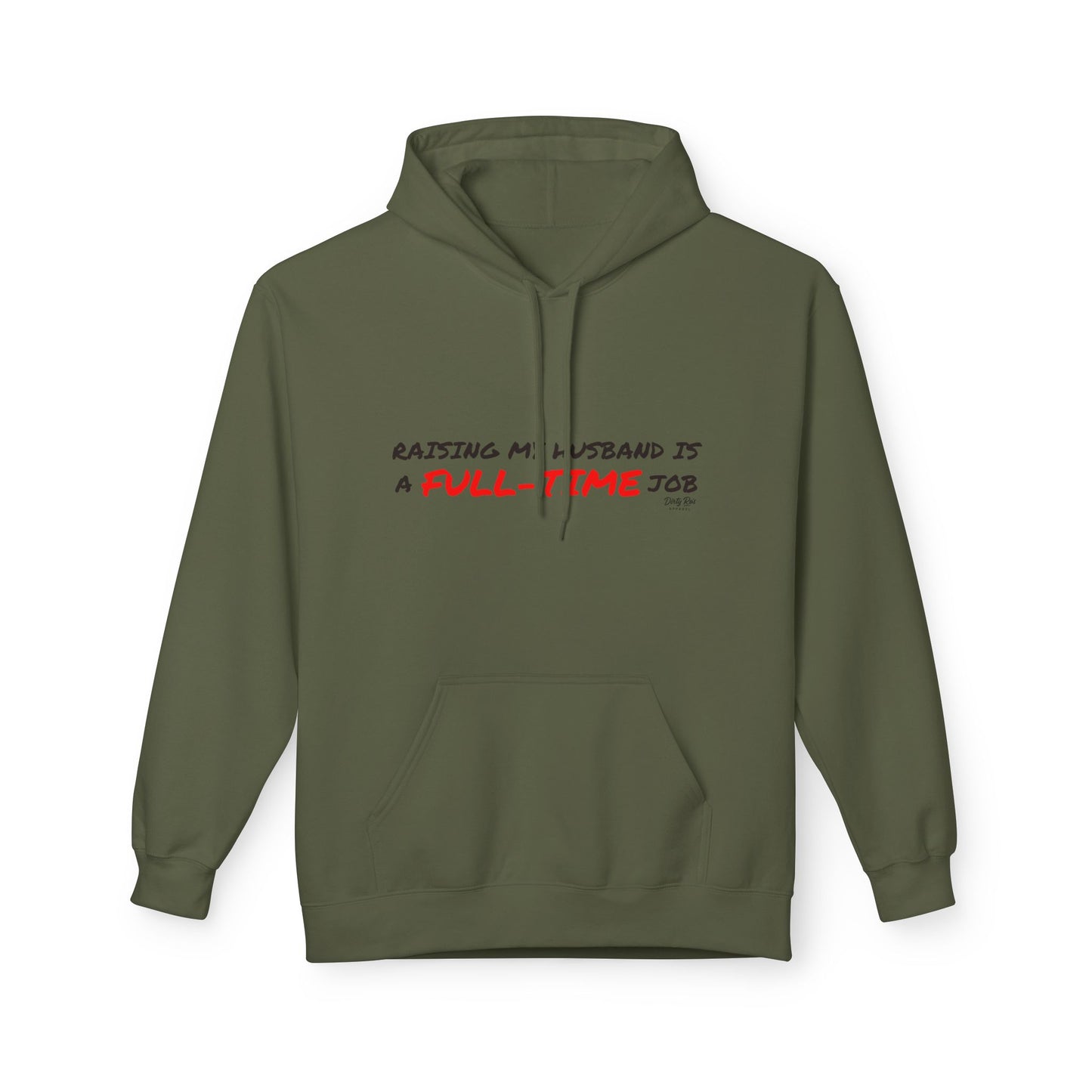 Raising My Husband is a Full Time Job | Everyday Hoodie