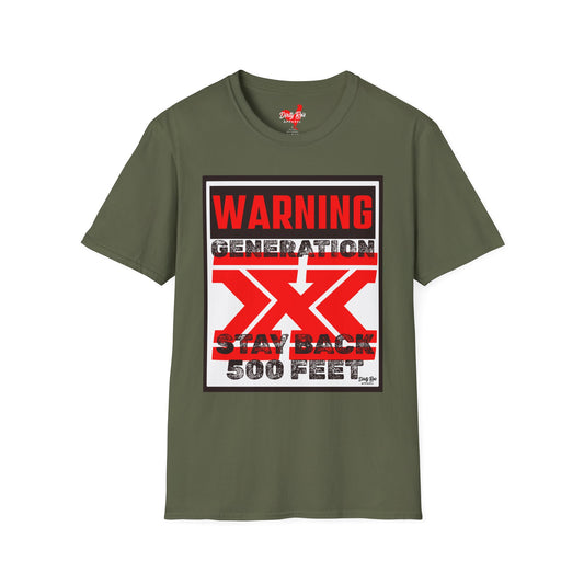 WARNING: Gen X – Stay Back 500 Feet | Soft AF Tee